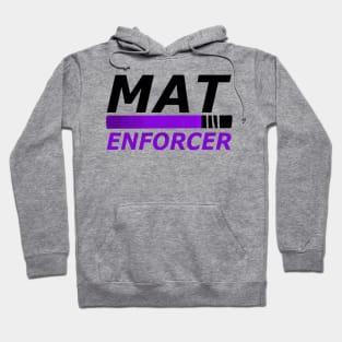 "Mat Enforcer" -- BJJ Purple Belt Hoodie